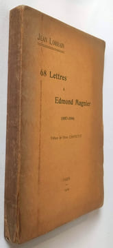 68 lettres à Edmond Magnier (1887-1890) Préface de Henri Chapouteau. Lorrain Jean