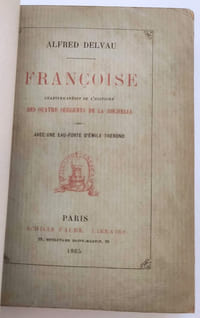 Françoise. Chapitre inédit de l'histoire des quatre sergents de la Rochelle. Avec une eau-forte d'Emile Thérond