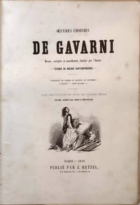 Œuvres choisies de Gavarni. - Fourberies de femmes en matière de sentiment - Clichy - Paris le soitr. Revues, corrigées et nouvellement classées par l'Auteur. Etudes de mœurs contemporaines.  Avec des notices en tête de chaque série par Laurent-Jan, Lireux & Léon Gozlan