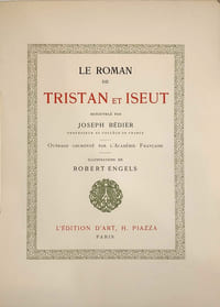 Le roman de Tristan et Iseut, renouvelé par Joseph Bédier. Nouvelle édition, contenant 48 compositions en couleurs avec encadrements et lettres ornées par Robert Engels.
