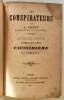 Les conspirateurs, par Chenu. Les soci&eacute;t&eacute;s secr&egrave;tes, La pr&eacute;fecture de Police sous Caussidi&egrave;re, les Corps-Francs. Chenu Adolphe