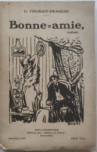 Bonne-amie, roman. Anecdotes, esquissées, de la guerre aux dentelles