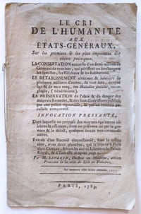 Le cri de l'humanité aux Etats-généraux, sur les premiers & les plus importans des objets politiques. La CONSERVATION annuelle d'un demi million de Citoyens de tout état, qui périssent ou surchargent les familles, les Hôpitaux & les habitations, le RETABLISSEMENT ultérieur & salutaire de plusieurs millions d'autres  de tout sexe, de tout âge & de tout rang, des maladies sociales, contagieuses (vénériennes), la PRESERVATION de l'abus & du danger des mauvais remèdes  & des faux guérisseurs [...] par . Savarin, docteur en médecine