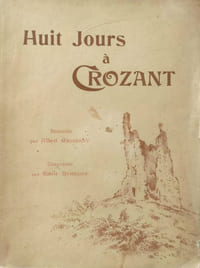 Huit jours à Crozant. Racontés par Albert Geoffroy, crayonnés par Emile Humblot