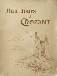 Huit jours à Crozant. Racontés par Albert Geoffroy, crayonnés par Emile Humblot