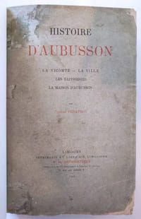 Histoire d'Aubusson. La vicomté La ville, les tapisseries, La maison d'Aubusson