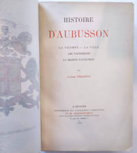Histoire d'Aubusson. La vicomté La ville, les tapisseries, La maison d'Aubusson