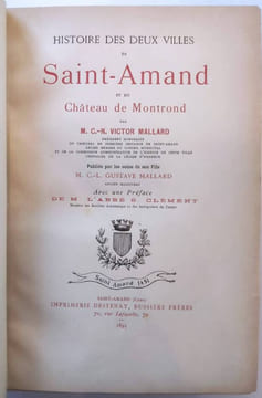 Histoire des deux villes de Saint-Amand et du château de Montrond par M. C.-N. Victor Maillard, publiée par les soins de son fils Gustave Mallard, ...