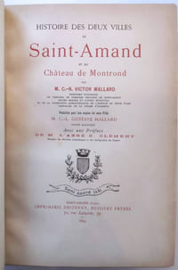 Histoire des deux villes de Saint-Amand et du château de Montrond par M. C.-N. Victor Maillard, publiée par les soins de son fils Gustave Mallard, avec une préface de M. L'abbé S. Clément
