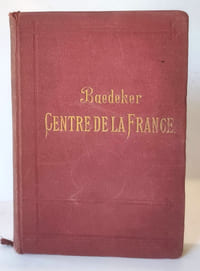 Le centre de la France. De Paris à la Garonne et aux Alpes. Manuel du voyageur. Troisième édition entièrement refondue. Avec 5 cartes et 14 plans de villes