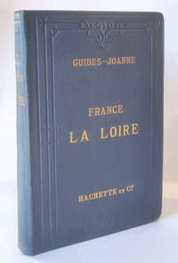 Itinéraire général de la France La Loire 2 cartes et 5 plans (Guide Joanne)