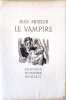 Le vampire. Extrait des m&eacute;moires du chevalier de Villevert, illustr&eacute; de burins originaux par Albert Decaris. Jean Mistler [Albert Decaris]
