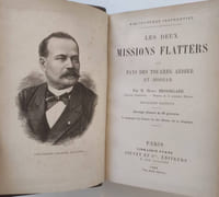 Les deux missions Flatters au pays de Touareg Azdjer et Hoggar par M. Henri Brosselard. Deuxième édition. Ouvrage illustré de 50 gravures et accompagné d'un itinéraire des deux missions  tiré en lithographie