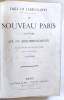 Le Nouveau Paris. Histoire de ses 20 arrondissements. Illustrations par Gustave Dor&eacute;. Cartes topographiques par Desbuisson. Gustave Dor&eacute; Emile de ...