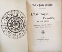 L'Astrologie dévoilée. Connaissance pratique de sa destinée d'après la Tradition et la science