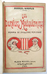Les derniers mousquetaires. Roman de la guerre aérienne