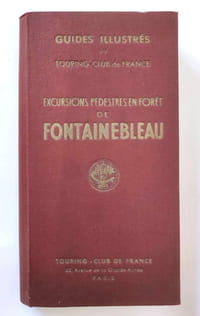 Guides illustrés du Touring-club de France. Excursions pédestres en forêts de Fontainebleau