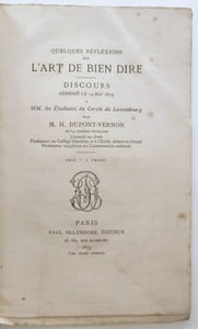 Quelques réflexions sur l'art de bien dire. Discours adressé le 14 mai 1879 à MM. Les étudiants du Cercle du Luxembourg par M. H. Dupont-Vernon de la Comédie Française. [Diction / Théâtre]