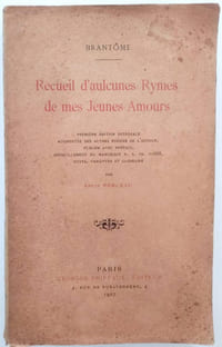 Recueil d'aulcunes Rymes de mes jeunes Amours. Première édition intégrale augmentée des autres poésies de l'auteur, publiée avec préface, dépouillement du manuscrit N.A.FR.11688, notes, variantes et glossaire par Louis Perceau