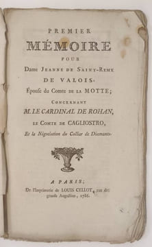 "Affaire du Collier. Premier mémoire pour Dame Jeanne de Saint-Rémy de Valois, Epouse du Comte de La Motte ; concernant le Cardinal de Rohan, le Comte ...