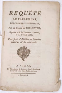 Affaire du Collier: Requête au Parlement, les chambres assemblées, par le comte de Cagliostro signifiée à M. le procureur général le 24 février 1786 pour servir d'addition au mémoire publié le 18 du même mois