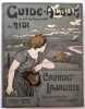 Guide-Album de la Compagnie des chemins de fer du midi 1911-1912. Jules Petit [Cachou Lajauni]