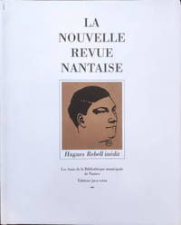 La nouvelle revue nantaise. Hugues Rebell inédit. Contes de l'alcôve et du champ de bataille / Lettres à Etienne Destranges et Robert Sherard