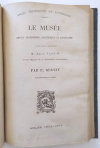 Le Musée, revue historique et littéraire. Revue Arlésienne historique et littéraire. Arles. 1868 1ère année complète (N°1 au N°12bis) et 1873-1874 soit 36 N°