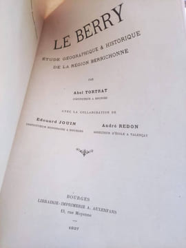 Le Berry. Etude géographique et historique de la région berrichonne Bois Gravés de Jean Hainaut. Abel Tortrat Edouard Jouin / André Redon / Jean ...