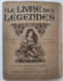 Le livre des l&eacute;gendes. Fascicule 7 / 8 2&egrave;me ann&eacute;e Juillet / Ao&ucirc;t 1895. Georges Rodenbach / Henry Bordeaux / Claire Sidon / Yvanoh&eacute; Rambosson / Marc ...