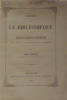 Notice sur la Bibliothèque de la Faculté de Médecine de Montpellier pour servir à l'histoire de cette faculté. Anglada Charles .