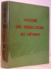 Histoire des persécutions au Viêt-Nam. Trân Minh Tiêt Trân Minh Tiêt .