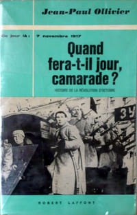 Quand fera-t-il jour, camarade ? Histoire de la révolution d'Octobre, 7 Novembre 1917