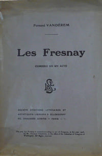 Les Fresnay, comédie en 1 acte