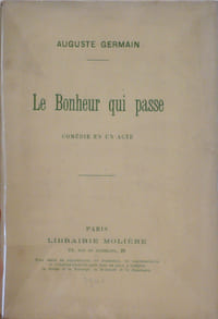 Le bonheur qui passe, comédie en 1 acte