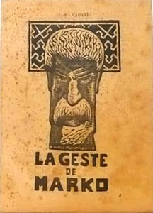 La geste de Marko (poèmes épiques des Serbes)