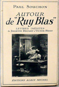 "Autour de ""Ruy Blas"" lettres inédites de Juliette Drouet à Victor Hugo"