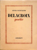 Delacroix poète. Fontaine Anne .