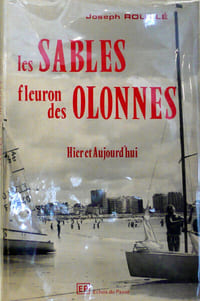 Les Sables fleurons des Olonnes, Hier et Aujourd'hui
