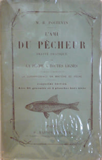 L'ami du pêcheur, Traité pratique de la pêche à toutes lignes