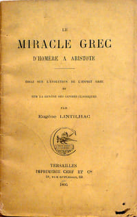 Le miracle grec d'Homère à Aristote, Essai sur l'évolution de l'esprit grec et sur la genèse des genres classiques