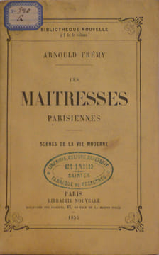 Les Maitresses parisiennes, Scènes de la vie Moderne. Frémy Arnould .