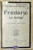La dernière Maladie de Frédéric Le Noble. Morell-Mackenzie Dr. .