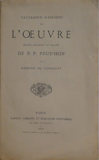 Catalogue raisonné de l'oeuvre peint, dessiné et gravé de P. P. Prud'hon