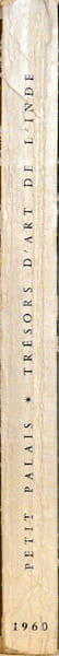 Trésors d'art de l'Inde, catalogue d'exposition Avril-Juin 1960 au Petit Palais