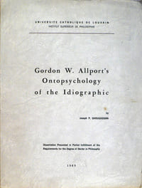 "Gordon W; Allport's Ontopsychology of the Idiographic"