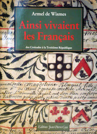 Ainsi vivaient les français, des Croisades à la troisième République