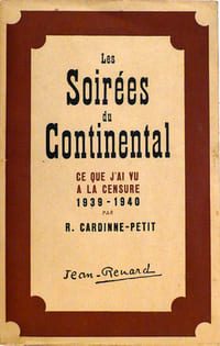 Les soirées du Continental. Ce que j'ai vu à la censure 1939-1940