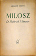 Milosz Le poète de l'amour. Godoy Armand .