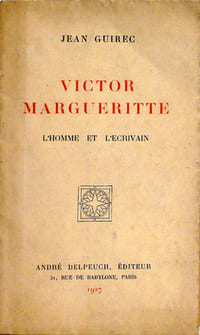 Victor Margueritte, l'homme et l'écrivain